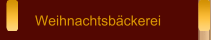 Weihnachtsb&auml;ckerei